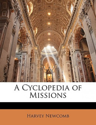 Kniha A Cyclopedia of Missions Harvey Newcomb