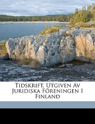 Kniha Tidskrift, Utgiven AV Juridiska Foreningen I Finland Suomen Lainopillinen Yhdistys