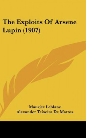 Könyv The Exploits of Arsene Lupin (1907) Maurice Leblanc