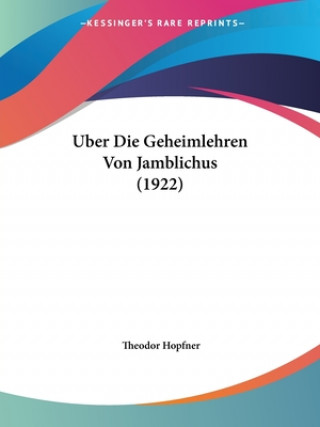 Buch Uber Die Geheimlehren Von Jamblichus (1922) Theodor Hopfner