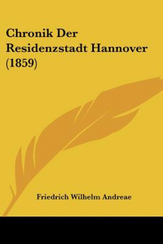 Carte Chronik Der Residenzstadt Hannover (1859) Friedrich Wilhelm Andreae