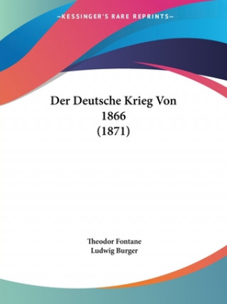 Kniha Der Deutsche Krieg Von 1866 (1871) Theodor Fontane