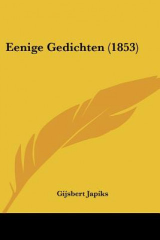 Kniha Eenige Gedichten (1853) Gijsbert Japiks