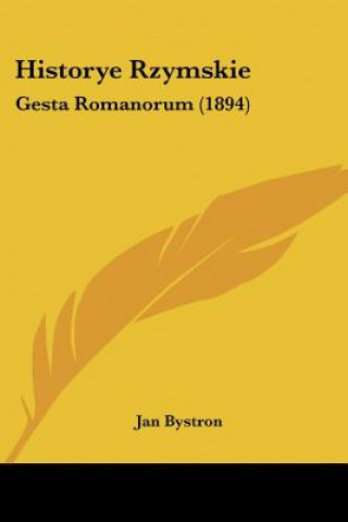 Book Historye Rzymskie: Gesta Romanorum (1894) Jan Bystron