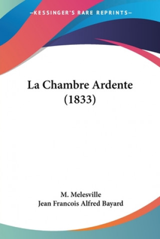 Buch La Chambre Ardente (1833) M. Melesville