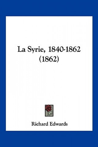 Carte La Syrie, 1840-1862 (1862) Richard Edwards
