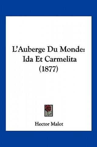 Book L'Auberge Du Monde: Ida Et Carmelita (1877) Hector Malot