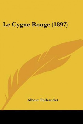Kniha Le Cygne Rouge (1897) Albert Thibaudet