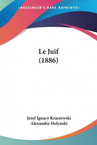 Knjiga Le Juif (1886) Jezef Ignacy Kraszewski