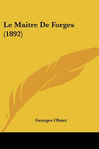 Carte Le Maitre De Forges (1892) Georges Ohnet
