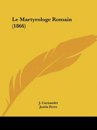 Boek Le Martyrologe Romain (1866) J. Carnandet