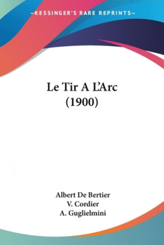 Livro Le Tir A L'Arc (1900) Albert De Bertier