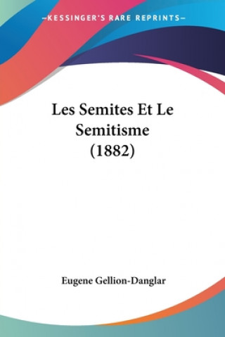Buch Les Semites Et Le Semitisme (1882) Eugene Gellion-Danglar