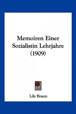 Kniha Memoiren Einer Sozialistin Lehrjahre (1909) Lily Braun