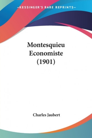 Könyv Montesquieu Economiste (1901) Charles Jaubert