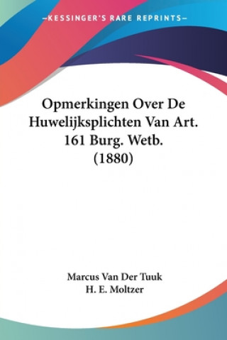 Carte Opmerkingen Over De Huwelijksplichten Van Art. 161 Burg. Wetb. (1880) Marcus Van Der Tuuk