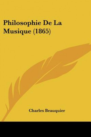 Kniha Philosophie De La Musique (1865) Charles Beauquier