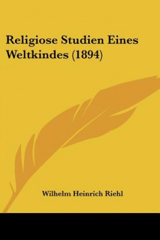 Buch Religiose Studien Eines Weltkindes (1894) Wilhelm Heinrich Riehl