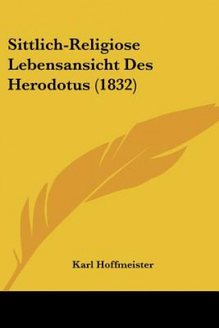 Libro Sittlich-Religiose Lebensansicht Des Herodotus (1832) Karl Hoffmeister