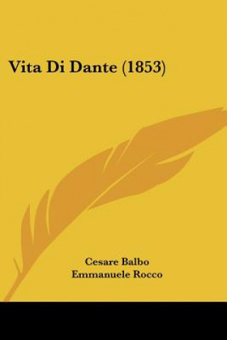 Buch Vita Di Dante (1853) Cesare Balbo