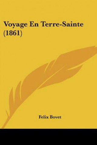 Boek Voyage En Terre-Sainte (1861) Felix Bovet