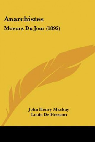 Carte Anarchistes: Moeurs Du Jour (1892) John Henry MacKay