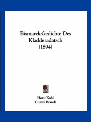 Książka Bismarck-Gedichte Des Kladderadatsch (1894) Horst Kohl