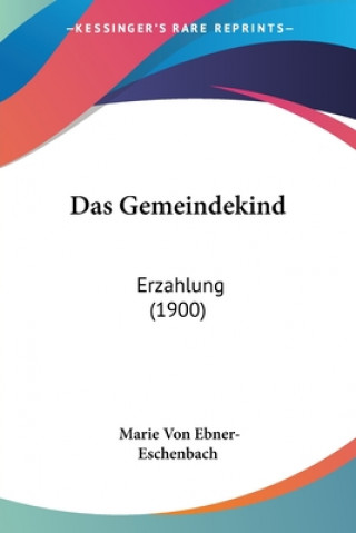 Book Das Gemeindekind: Erzahlung (1900) Marie Von Ebner-Eschenbach