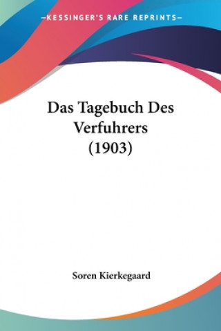 Kniha Das Tagebuch Des Verfuhrers (1903) Soren Kierkegaard