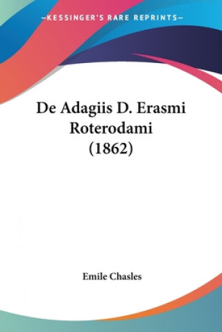 Livro De Adagiis D. Erasmi Roterodami (1862) Emile Chasles