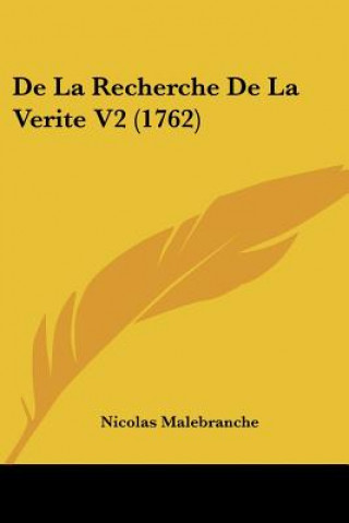 Kniha De La Recherche De La Verite V2 (1762) Nicolas Malebranche