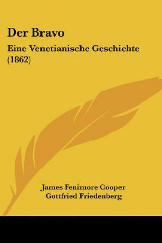 Książka Der Bravo: Eine Venetianische Geschichte (1862) James Fenimore Cooper