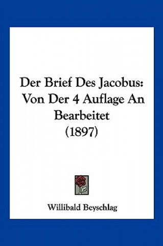 Βιβλίο Der Brief Des Jacobus: Von Der 4 Auflage An Bearbeitet (1897) Willibald Beyschlag