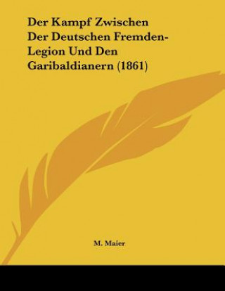 Carte Der Kampf Zwischen Der Deutschen Fremden-Legion Und Den Garibaldianern (1861) M. Maier