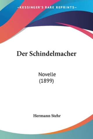 Carte Der Schindelmacher: Novelle (1899) Hermann Stehr