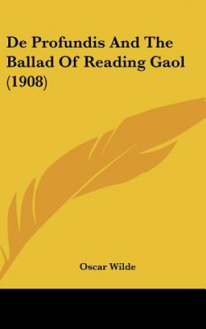 Könyv de Profundis and the Ballad of Reading Gaol (1908) Oscar Wilde