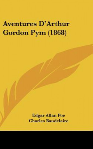 Kniha Aventures D'Arthur Gordon Pym (1868) Edgar Allan Poe