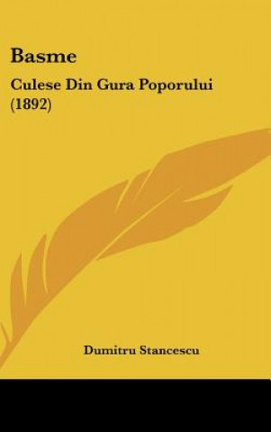 Book Basme: Culese Din Gura Poporului (1892) Dumitru Stancescu