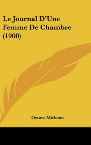 Книга Le Journal D'Une Femme de Chambre (1900) Octave Mirbeau