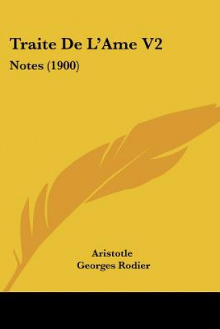 Книга Traite De L'Ame V2: Notes (1900) Aristotle