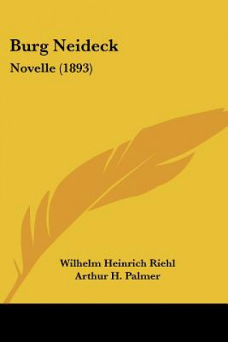 Kniha Burg Neideck: Novelle (1893) Wilhelm Heinrich Riehl