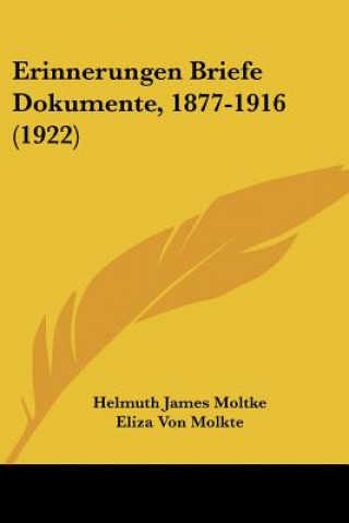 Carte Erinnerungen Briefe Dokumente, 1877-1916 (1922) Helmuth James Moltke