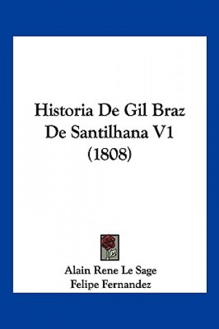 Buch Historia De Gil Braz De Santilhana V1 (1808) Alain Rene Le Sage