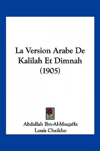 Книга La Version Arabe de Kalilah Et Dimnah (1905) Abdallah Ibn-Al-Muqaffa