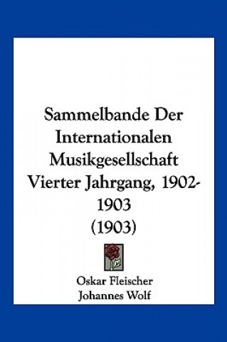 Carte Sammelbande Der Internationalen Musikgesellschaft Vierter Jahrgang, 1902-1903 (1903) Oskar Fleischer