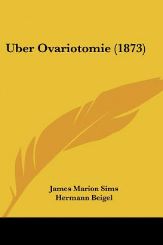 Buch Uber Ovariotomie (1873) James Marion Sims