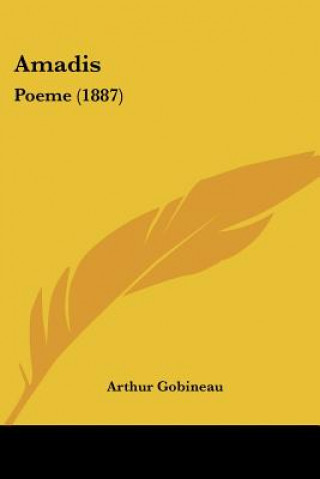 Kniha Amadis: Poeme (1887) Arthur Gobineau