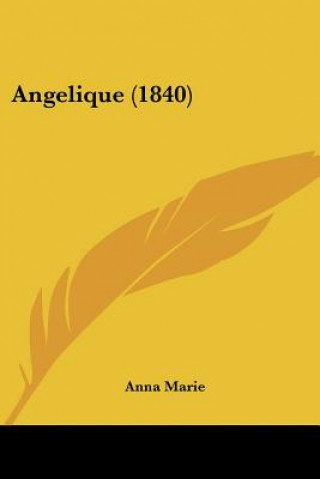 Buch Angelique (1840) Anna Marie