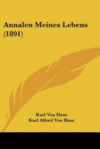 Libro Annalen Meines Lebens (1891) Karl Von Hase
