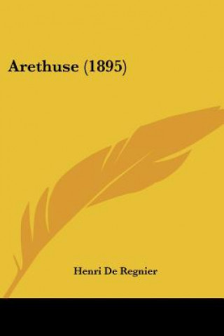 Buch Arethuse (1895) Henri De Regnier